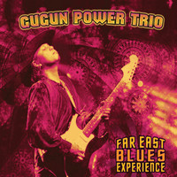 Gugun Power Trio - Far East Blues Experience