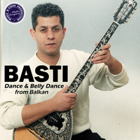 Basti - Dances & Belly Dances from Balkan
