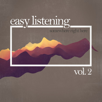 Various Artists - Easy Listening - Somewhere Right Here, Vol. 2