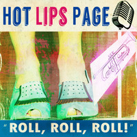 Hot Lips Page - Roll, Roll, Roll!