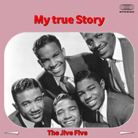 The Jive Five - My True Story