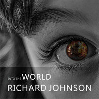 Richard Johnson - Into the World