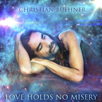 Christian Buehner - Love Holds No Misery