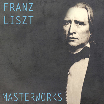 Various Artists - Liszt: Masterworks