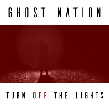 Ghost Nation - Turn off the Lights