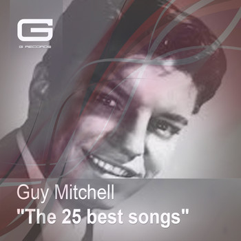 Guy Mitchell - The 25 Best Songs