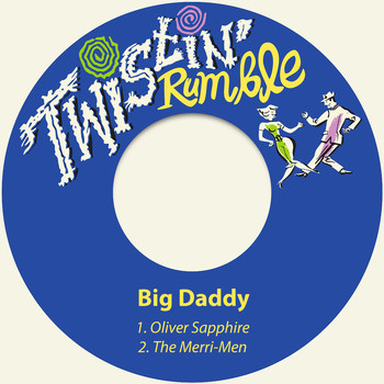Big Daddy - Oliver Sapphire / The Merri-Men
