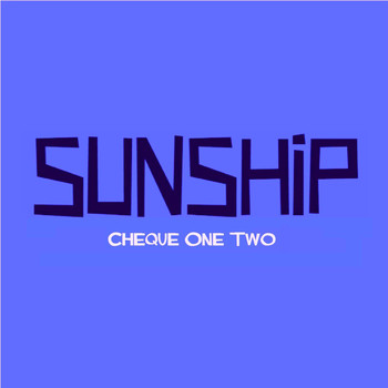 Sunship - Cheque One Two EP