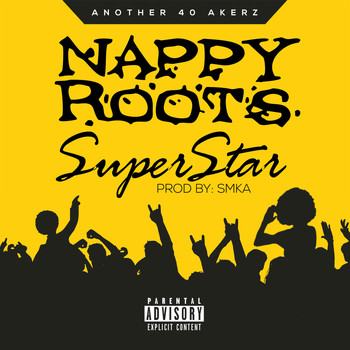 Nappy Roots - Superstar