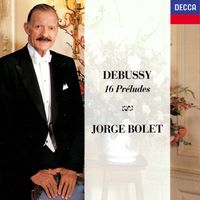 Jorge Bolet - Debussy: 16 Préludes