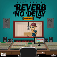 Vybz Kartel - Reverb No Delay