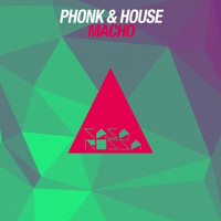 Phonk & House - Macho