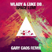 Luke Db, Wlady - Space Love (Gary Caos Remix)