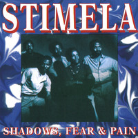 Stimela - Shadows, Fear & Pain