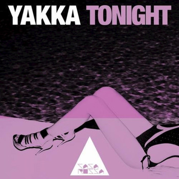 Yakka - Tonight / You Know How to Love Me
