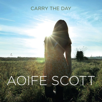 Aoife Scott - Carry the Day