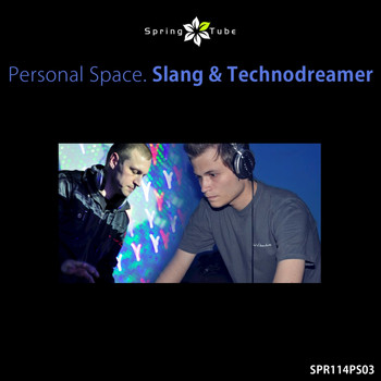 Slang, Technodreamer - Personal Space. Slang & Technodreamer