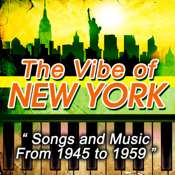 Various Artists - The Vibe of New York - Songs and Music from 1945 to 1959