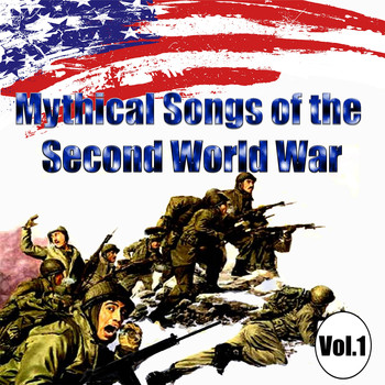 Various Artists - Mythical Songs of the Second World War, Vol. 1