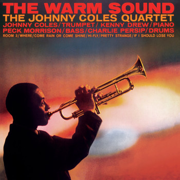 Johnny Coles - The Johnny Coles Quartet: The Warm Sound (Bonus Track Version)