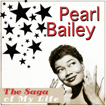 Pearl Bailey - The Saga of My Life