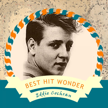 Eddie Cochran - Best Hit Wonder