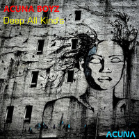 Acuna Boyz - Deep All Kind's