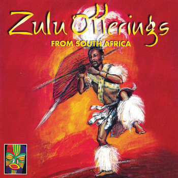 Various Artists - Zulu Offerings from South Africa