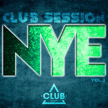 Various Artists - NYE Club Session, Vol. 3