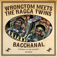 Wrongtom, The Ragga Twins - Bacchanal