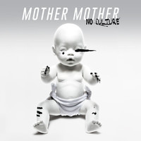 Mother Mother - No Culture (Explicit)