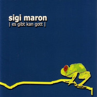 Sigi Maron - Es gibt kan Gott (Explicit)