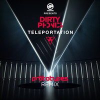 Dirtyphonics - Teleportation (The Prototypes Remix)