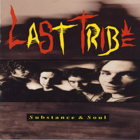 Last Tribe - Substance and Soul
