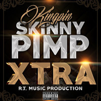 Kingpin Skinny Pimp - Xtra