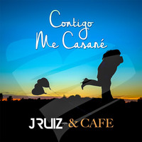 J Ruiz - Contigo Me Casaré (feat. Café)