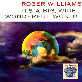 Roger Williams - It's a Big, Wide, Wonderful World
