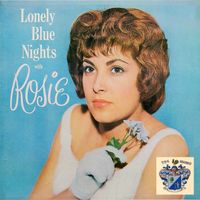 Rosie - Lonely Blue Nights