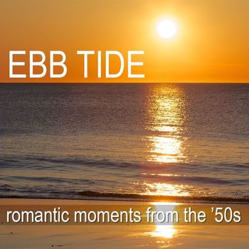 Various Artists - Ebb Tide: Romantic Moments From The '50s