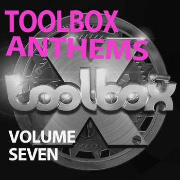 Various Artists - Toolbox Anthems, Vol. 7