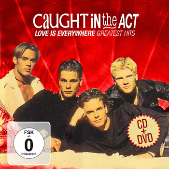 Caught In The Act - Love Is Everywhere - Greatest Hits