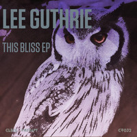 Lee Guthrie - This Bliss EP