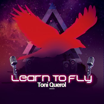 Toni Querol - Learn To Fly