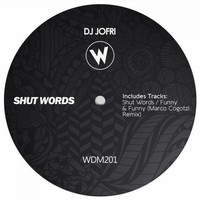 DJ Jofri - Shut Words