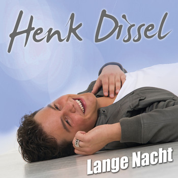 Henk Dissel - Lange Nacht