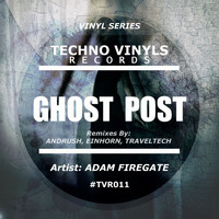 Adam Firegate - Ghost Post