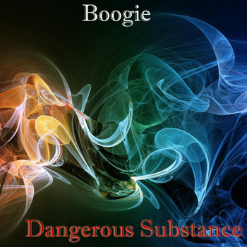 Boogie - Dangerous Substance
