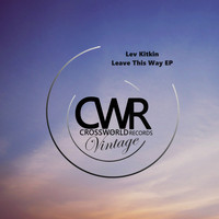 Lev Kitkin - Leave This Way EP