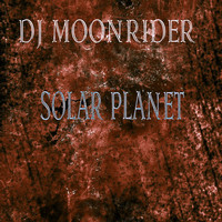 DJ Moonrider - Solar Planet