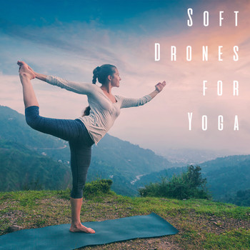 Spiritual Fitness Music, Relax and Musica para Bebes - Soft Drones for Yoga